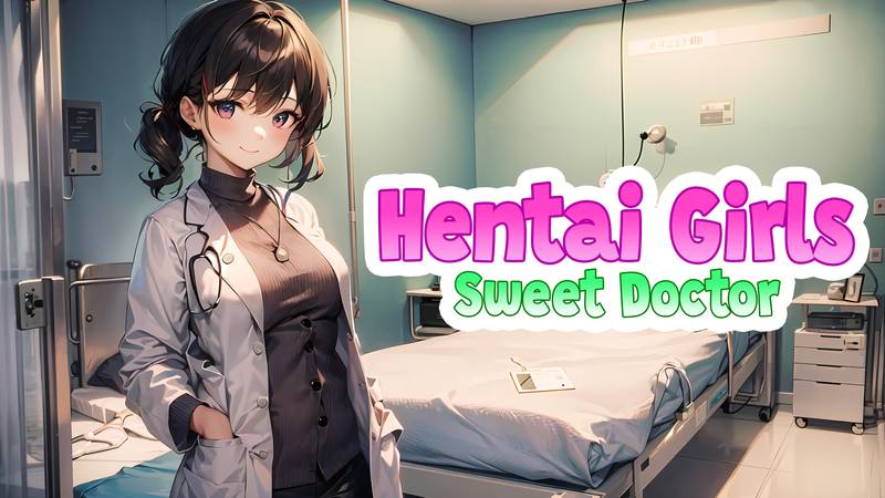 绅士女孩：甜蜜医生-Hentai Girls： Sweet Doctor
