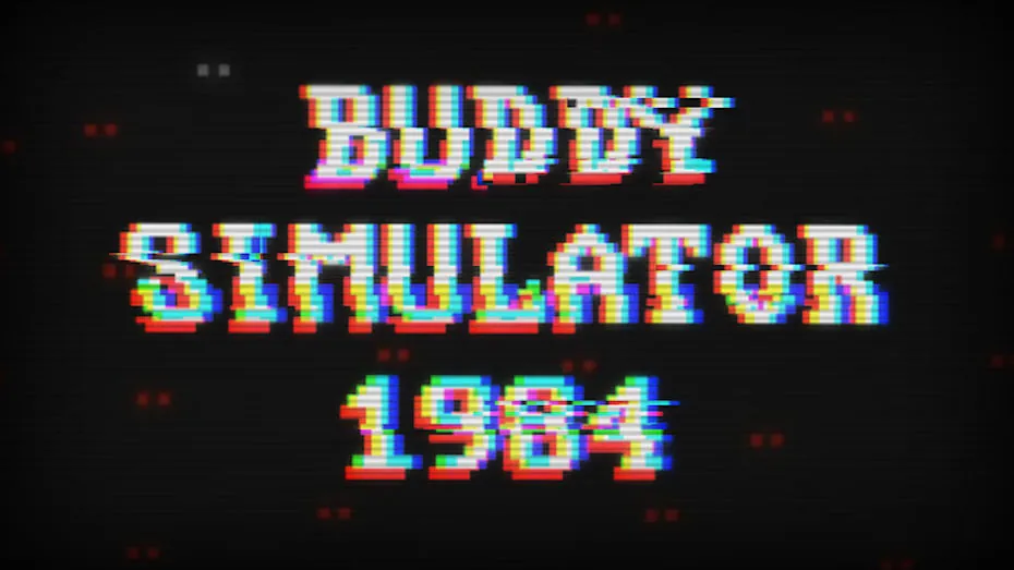 哥们儿模拟器1984-Buddy Simulator 1984