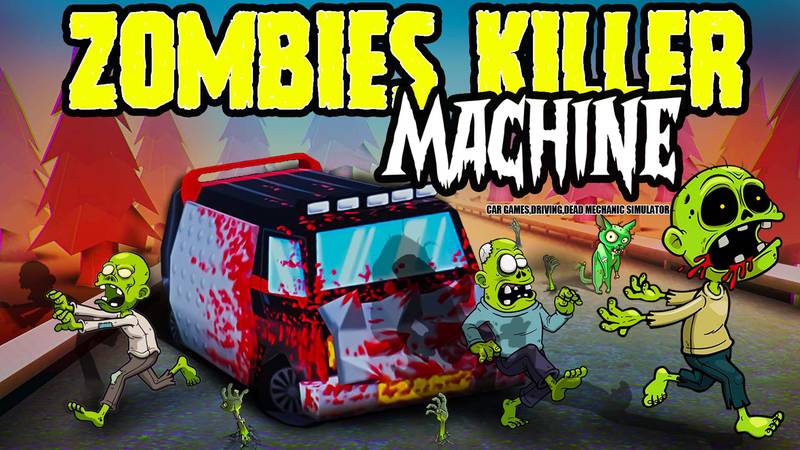 僵尸杀手机器 – 汽车游戏，驾驶，死亡机械模拟器-Zombies Killer Machine
