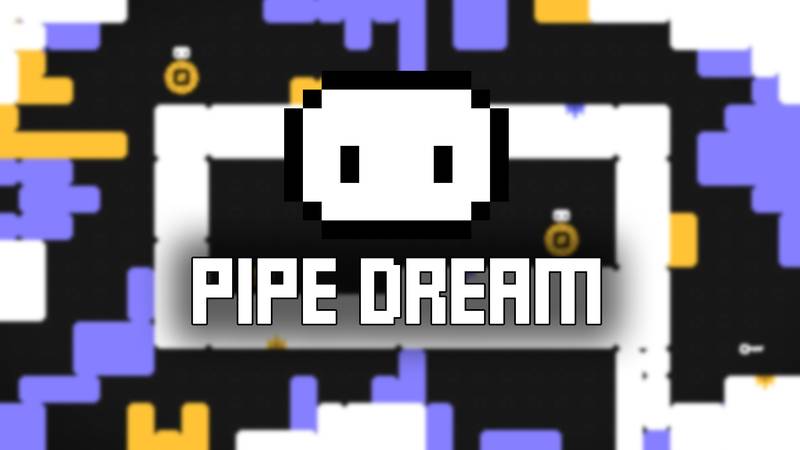 水管之梦-Pipe Dream