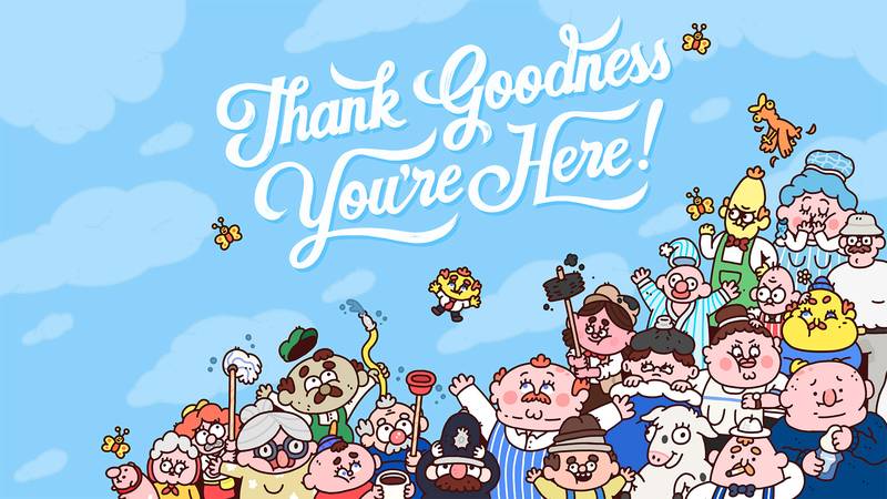 谢天谢地你在这里！-Thank Goodness You’re Here!