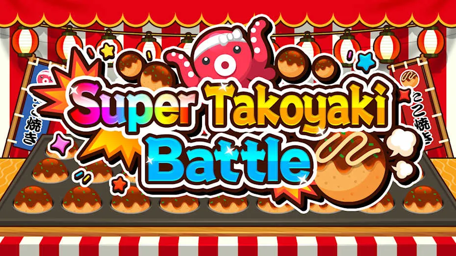 超级章鱼烧大战-Super Takoyaki Battle