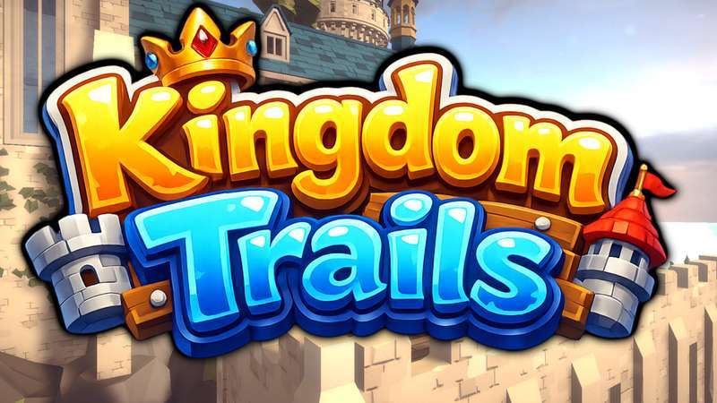 王国小径-Kingdom Trails