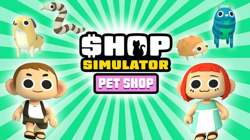 商店模拟器：宠物店-Shop Simulator： Pet Shop