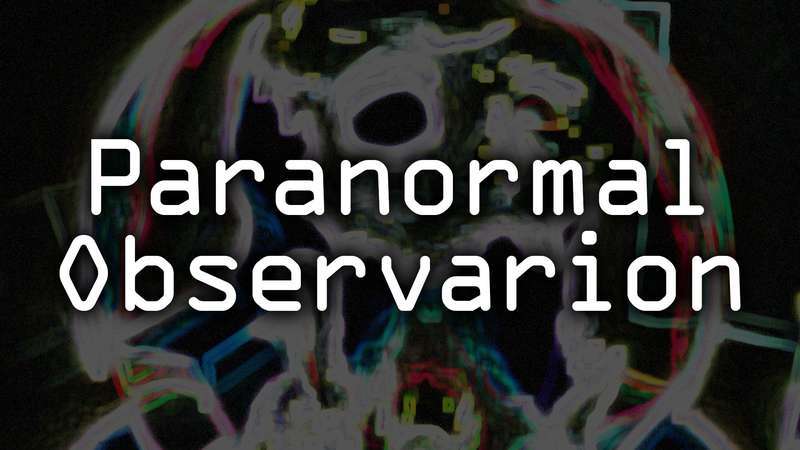 超自然观察-Paranormal Observation