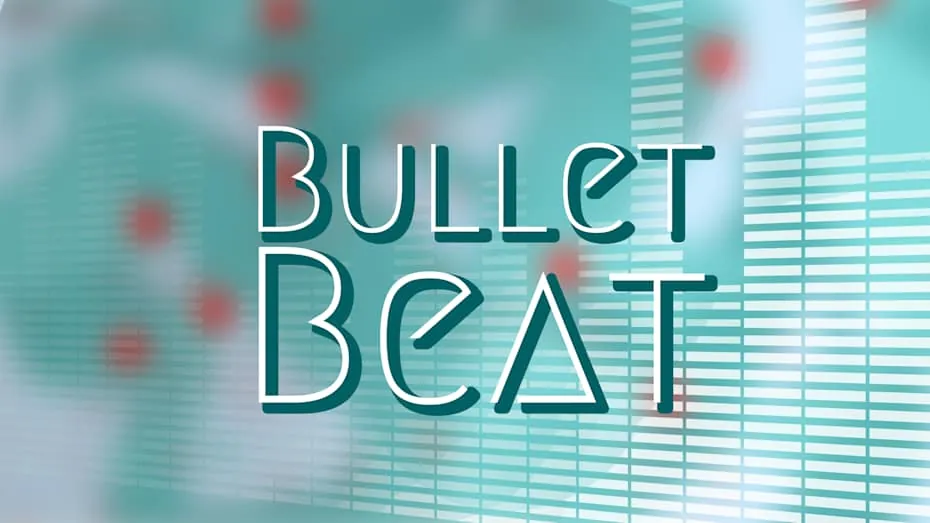 子弹节拍-Bullet Beat