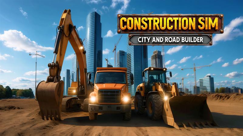 建造模拟 城市与道路建造者-Construction Sim： City and Road Builder 封面