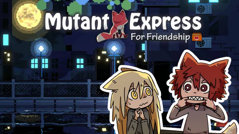 友情速递-Mutant Express