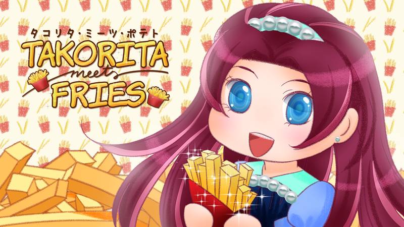 塔可丽塔的薯条之旅-Takorita Meets Fries