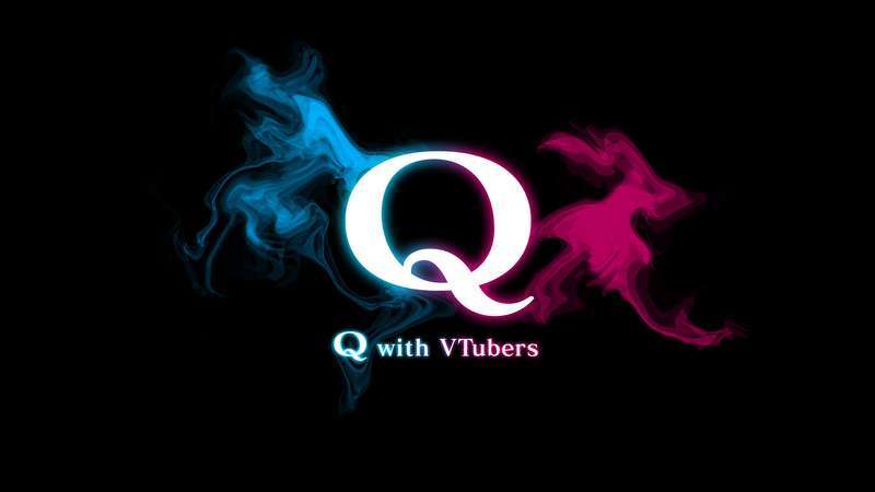 vtuber的q-Q with VTubers
